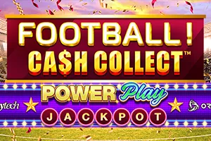 Playtech : Football! Cash Collect™ PowerPlay Jackpot - CSPLAY168