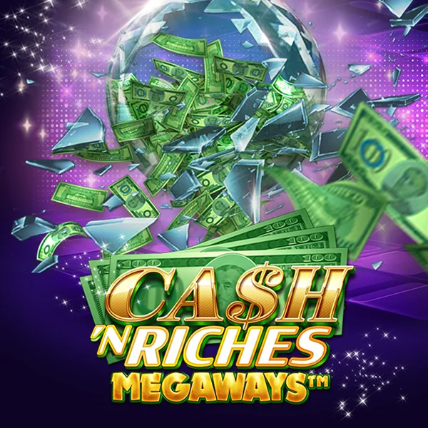Microgaming : Cash N Riches Megaways&trade; - CSPLAY168