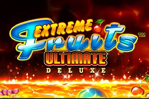 Playtech : Extreme Fruits Ultimate Deluxe - CSPLAY168