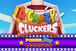 4 Crazy Cluckers PowerPlay Jackpot - CSPLAY168