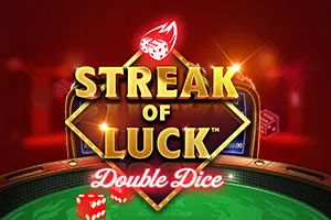 Playtech : Streak of Luck: Double Dice - CSPLAY168